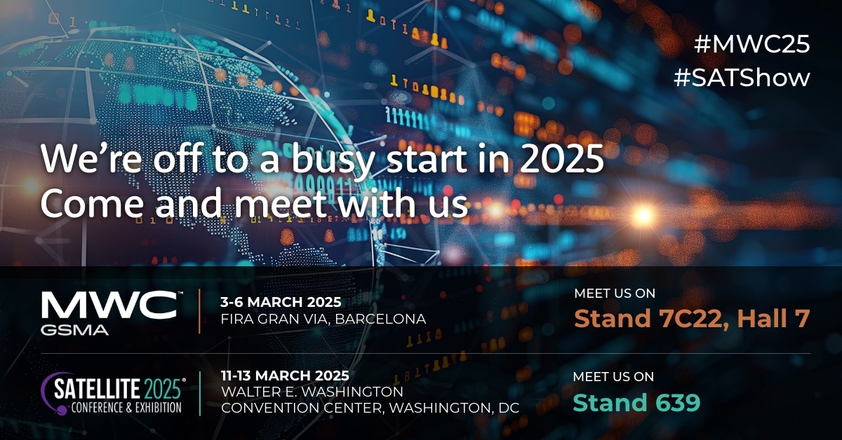 Join us at MWC25 Barcelona & Satellite 2025 Washington